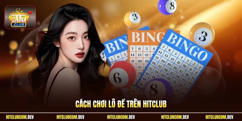 Cách chơi lô đề