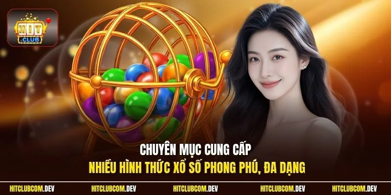 Chuyên mục cung cấp nhiều hình thức xổ số phong phú, đa dạng