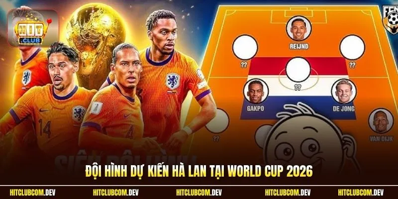 Đội hình dự kiến Hà Lan tại World Cup 2026