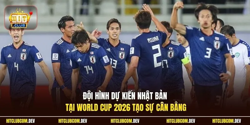 Đội hình dự kiến Nhật Bản tại World Cup 2026 tạo sự cân bằng