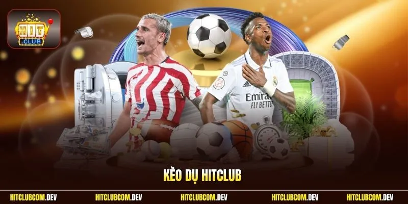 Kèo Dụ HITCLUB