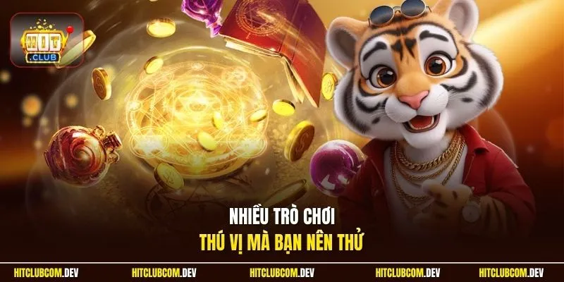 Nhiều trò chơi thú vị mà bạn nên thử