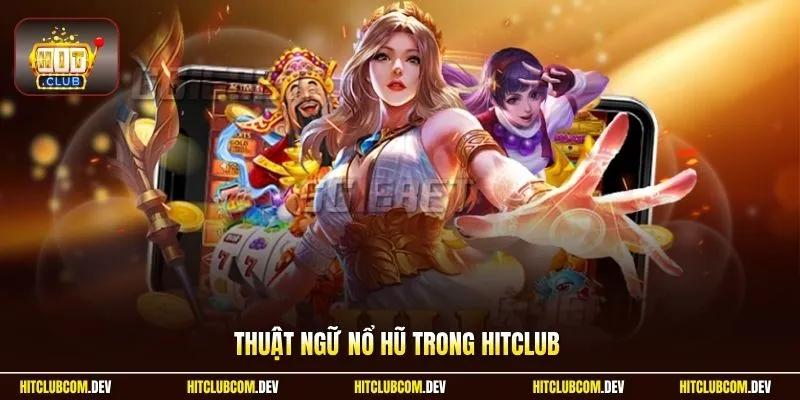 Thuật ngữ nổ hũ